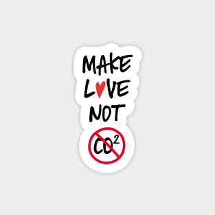 Make love not co2 quote Sticker